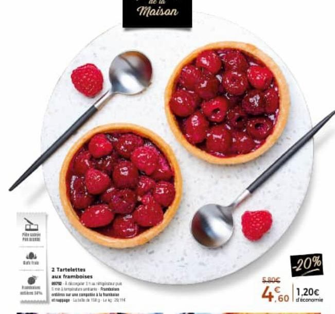 Fi  h  2 Tartelettes aux framboises 99792-1  Atasan Fran ertires sur une congelat  truppage at 15-2114  5.80€  -20%  €1,20€  