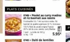 plats cuisines  17436 poulet au curry madras  et riz basmati aux raisins  figure à gala supress  pat ingre  22%  la  5,95€ 