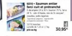 12/1  lat121,7  12112-saumon entier  farci cuit et prétranché 2430 20%  ad  30,95€ 