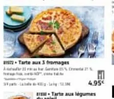 1972 tarte aux 3 fromages  a  23  genta % 21 %  4.95€ 