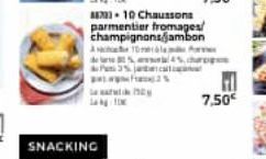 871-10 Chaussons parmentier fromages/ champignons jambon 10ml %45char Pa 35 jaa  As  de  7,50€ 