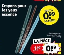 Crayons pour les yeux  essence  essence LONGLASTER  essence LONGLASTING  TOUT À  0.⁹⁹  LA PIÈCE  LA PIÈCE 1.5⁹ 0⁹⁹  Exemple de prix: crayon pour les yeux Long Lasting 