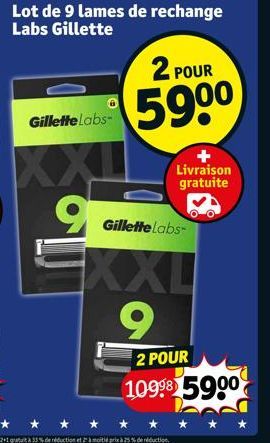 Gillette Labs- Lot de 9 lames de rechange Labs Gillette  2 POUR  59⁰⁰  Livraison gratuite  Gillette Labs  XXI 9  2 POUR  10998 5900 