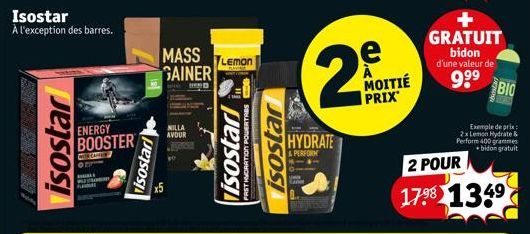 isostar  Isostar  À l'exception des barres.  CO  FA  ENERGY BOOSTER  CERCANI  onn  visostarl  MASS GAINER  D  NILLA  AVOUR  LEMON  visostarl  FAST HORATION POWERTRES  isostar  2  HYDRATE  & PERFORM  e