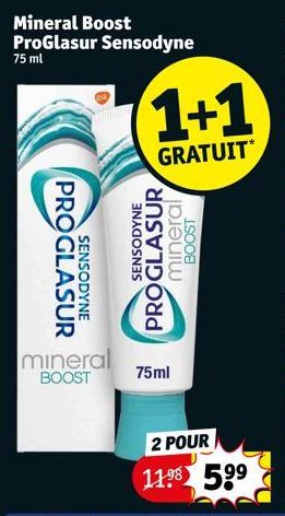 Mineral Boost ProGlasur Sensodyne 75 ml  PROGLASUR  SENSODYNE  mineral  BOOST  1+1  GRATUIT*  SENSODYNE  PROGLASUR mineral BOOST  75ml  2 POUR  11⁹8 5⁹⁹  