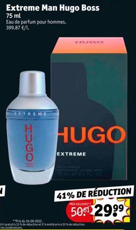 EXTREME  HUGO  mu  MOLES  HUGO  EXTREME  41% DE RÉDUCTION  PRIX AILLEURS  5001 299⁹ 