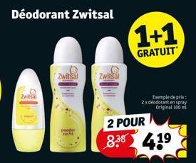 Déodorant Zwitsal  Zwitsal  Zwitsal  Zwitsal  1+1  GRATUIT  Exemple de prix: 2x déodorant en spray Original 100 ml  2 POUR  8.38 419 