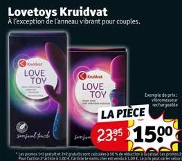 Kruidvat  LOVE  TOY  Kruidvat  LOVE  Lovetoys Kruidvat  À l'exception de l'anneau vibrant pour couples.  ΤΟΥ LA PIÈCE  2395 1500  Exemple de prix vibromasseur rechargeable 