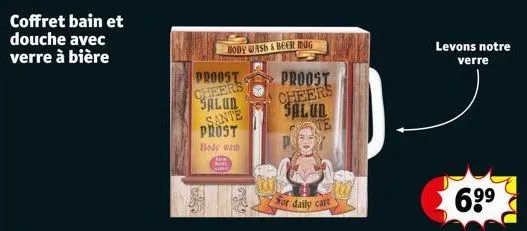 coffret bain et douche avec verre à bière  proost  cheers salud sante  prost  body wash  body wash & beer ing  kon  proost  cheers salud  for daily care  levons notre verre  69⁹  
