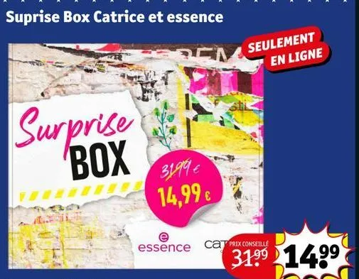 suprise box catrice et essence  surprise box  abil  31.99€ 14,99 €  seulement en ligne  essence cat prix conseille  319⁹ 14.99 