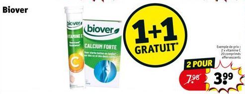 Biover  biovers  TAMINEC  biover  CALCIUM FORTE  (1+1  GRATUIT*  Exemple de prix 2x vitamine C 20 comprimés effervescents  2 POUR  7.⁹8 3⁹⁹ 