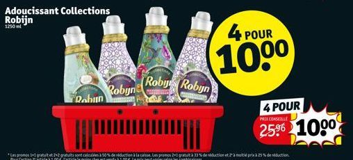 Rabun  Adoucissant Collections Robijn  Robyn  Roby Robyn  CHEER  4 PO  POUR  10⁰⁰  4 POUR  PRIX CONSELLE  25.⁹6 100⁰ 