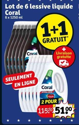 SEULEMENT EN LIGNE  Coral  1+1  GRATUIT  Coral  OPTIMAL COLOR  2 POUR  11530 5100  Livraison gratuite 