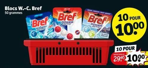 blocs w.-c. bref 50 grammes  bref  powere activ  geur/odeur/duft boort  bref bref  power activ  power  activ  drynd  10 pour  10⁰⁰  10 pour  adviesprijs  100⁰  