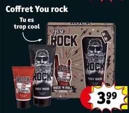 Coffret You rock  Tu es trop cool  ROCK ROCK  you  ROCK  ROCK  SHAMPO ROCK N ROLL  jau  ROCK  ay was  39⁹ 