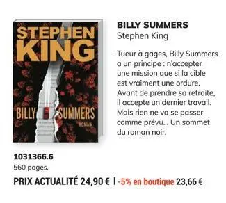 stephen  king  billy summers  woman  billy summers stephen king  1031366.6  560 pages.  prix actualité 24,90 € 1-5% en boutique 23,66 €  tueur à gages, billy summers a un principe : n'accepter une mis