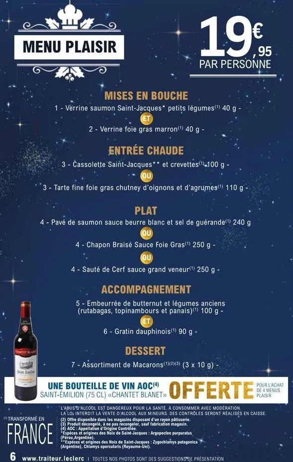 menu plaisir  chantet beat  sit ke  mises en bouche  1 - verrine saumon saint-jacques* petits légumes (¹) 40 g -  (et)  2 - verrine foie gras marron(¹) 40 g -  του)  *3 - tarte fine foie gras chutney 