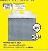 PLUS  KOINE  30€  PARURE DE LIT ATLA 100% coton Lavable à 60°C 240x220 cm+2x50x63/70cm 59,99€  49% 