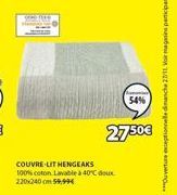 WHO FLAS  COUVRE LIT HENGEAKS  100% coton Lavable à 40°C doux 220x240 cm 59,99  54%  27.50€  ada nend 