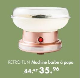 RETRO FUN Machine barbe à papa 44,95 35.96 