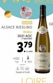 alsace  alsace riesling  lyon  weiber  2021 aoc n*5600980  37.⁹9⁹  ko  lan 8-10°c  souple et fruité  aismy  weiber 