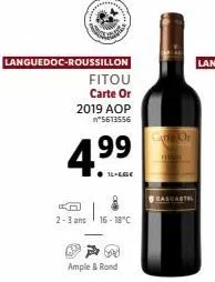 languedoc-roussillon  words  fitou carte or 2019 aop n°5613556  4.⁹9  il-egge  in  2-3 ans 16-18°c  ample & rond  game or  cascastel 