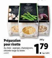 Préparation pour risotto  Au choix: asperges, champignons, chicorée rouge ou bolets  CARNARE  300 g  1.7⁹  1kg-5SPC 