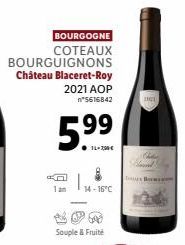 BOURGOGNE  COTEAUX  BOURGUIGNONS  Château Blaceret-Roy 2021 AOP n*5616842  5.⁹9  CO  14-16°C  Souple & Fruité  pus  11 