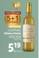 OFFRE PANACHABLE  5+1  OFFERTE  BORDEAUX  LOUPIAC PACIE  Château Pontac  2020 AOP *5617232  5.19 