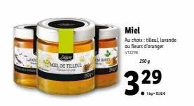melde tilleul  midhy  miel  au choix: tilleul, lavande ou fleurs d'oranger  1326  250 g  3.29  1kg-136€ 