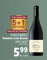 offre panachable  5+1  offerte  vallée du rhone  vinsobres  domaine croze brunet 2021 aop  5617544  5.⁹9  andel part 