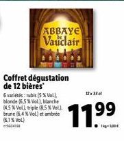 Coffret dégustation de 12 bières  ABBAYE Vauclair  6 variétés: rubis (5 % VoL), blonde (6.5% Vol.), blanche (4,5 % Vol), triple (8,5 % Vol.), brune (6,4% Vol) et ambrée (6,1% VOL)  11.⁹⁹9⁹ 