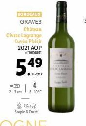 BORDEAUX  GRAVES  Château  Civrac Lagrange Cuvée Plaisir 2021 AOP n*5616891  5.49  Kn 2-3 an 8-10°C  Souple & Fruité 