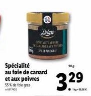 50g  Deluxe  SPECIALITEAL CANARDETALS PO  90 g  3.29  1kg -26,56 € 