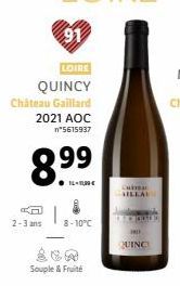 cn 2-3 ans  LOIRE  QUINCY Chateau Gaillard 2021 AOC n*5615937  8.99  91  8-10°C  Souple & Fruité  CHITRAL CHILLA  QUINCY 