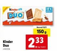 Kinder Duo  5616108  Kinder r  DUO  233  Mercredi 30/11  150 g  12X  SPECTS 