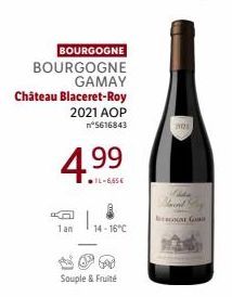 BOURGOGNE  BOURGOGNE  GAMAY  Château Blaceret-Roy  2021 AOP  n°5616843  4.99  IL-665€  1 an  14-16°C  Souple & Fruité  20121  Alda  Band Dog 