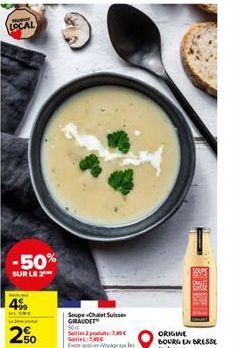 LOCAL  -50%  SUR LE 2  45  50  Soupe-Chalet Suisse GIRAUDET 50  Sep1,40  S 