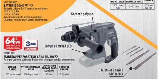 ACTIV ENERGY  BATTERIE 20/40 V**  Batterie Lithium lon à puissance variable:  -20 V: 5,0 Ah.  -40 V: 2,5 Ah.  Avec indicateur de niveau de charge, Chargeur non inclus et vendu séparément.  6499  3 ans