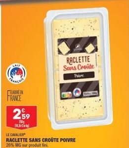 LAIT  ANCA  ELABOREEN FRANCE  259  150g  08.3  RACLETTE Sans Croûte  Pare  