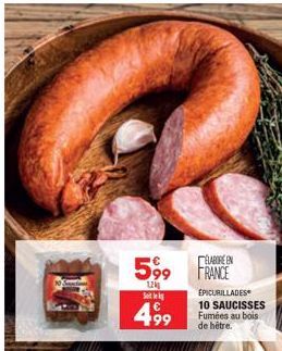 ELABORE EN  599 FRANCE  1,24 Sl  4,99  199  ÉPICURILLADES 10 SAUCISSES Fumées au bois de hêtre. 