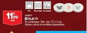1199  l'  fear micro-ondes  disney®  2 plato  en céramique. dim. env. 27 x 3 cm. autres coloris et modèles disponibles. 