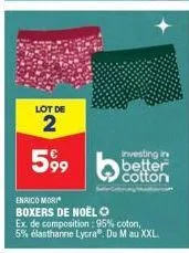 lot de  2  599  investing in  better  cotton  enrico mori boxers de noël ⓒ  ex. de composition: 95% coton, 5% élasthanne lycra®. du m au xxl 