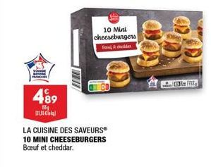 VANDE SOVI  489  156 1.5kg  LA CUISINE DES SAVEURS® 10 MINI CHEESEBURGERS  Bœuf et cheddar.  10 Mini cheeseburgers Bad&cdda  135  