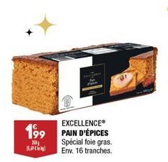 199  350  Sag  EXCELLENCE® PAIN D'ÉPICES Spécial foie gras. Env. 16 tranches. 