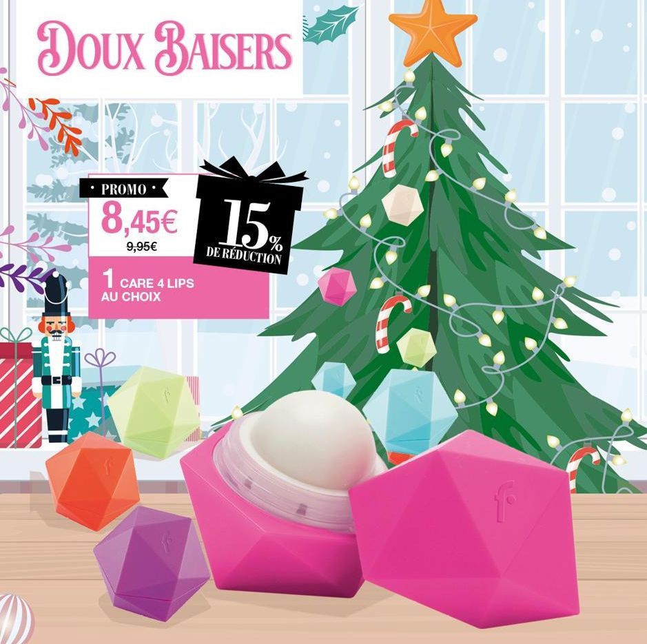 DOUX BAISERS  PROMO  8,45€ 15%  9,95€  DE RÉDUCTION  1 CARE 4 LIPS  AU CHOIX 