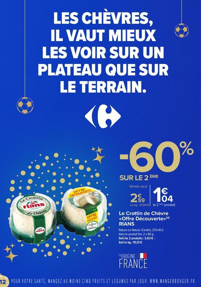 LES  CHÈVRES,  IL VAUT MIEUX  LES VOIR SUR UN  PLATEAU QUE SUR LE TERRAIN.  CG  Le Crottin  rians  wargan  de Chevre  rians  OFFRE DECOUVERTE  HERRY  OFFRE DECOUVERTE  Croftin  Cheve  -60%  SUR LE 2 È