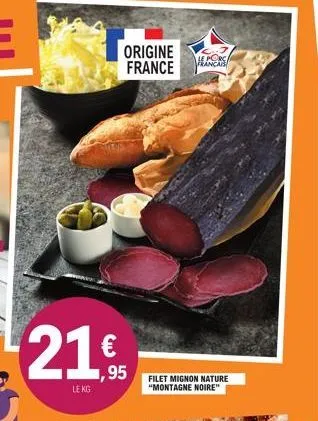 21  lekg  origine france  1,95  filet mignon nature "montagne noire" 