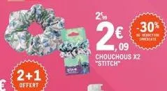 2+1  offert  2,99  2€  209  chouchous x2 "stitch" 