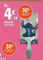 4€  ,19  brosse "stitch"  -30%  rection eneriate  stile 